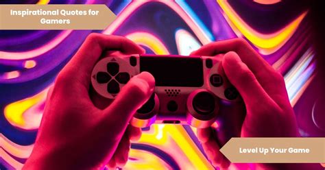 inspirational gaming quotes|101 Inspirational Quotes for Gamers: Level Up Your Game.